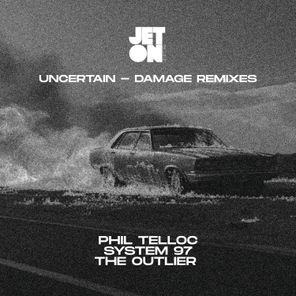 Uncertain, Phil Telloc – Damage Remixes