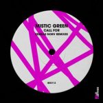 Seumas Norv, Mistic Green – Call For (Seumas Norv Remixes)