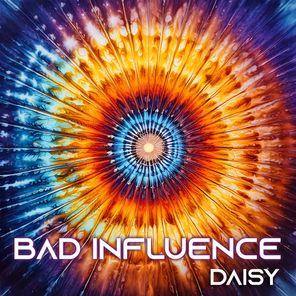 Bad Influence – Daisy