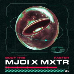 MXTR, Mjoi – Body This / Faster