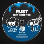 RUST – Deep Inside You