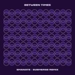 Submerse, Between Times – Emanate / Submerse Remix