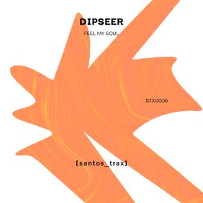 Dipseer – Feel My Soul