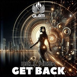 Bell Mesk – Get Back