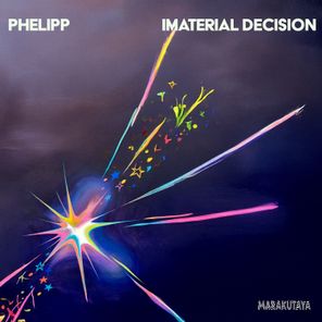 Phelipp – Imaterial Decision