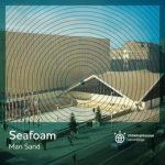 Seafoam – Man Sand
