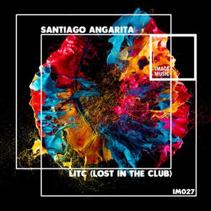 Santiago Angarita – Litc (Lost in the Club)