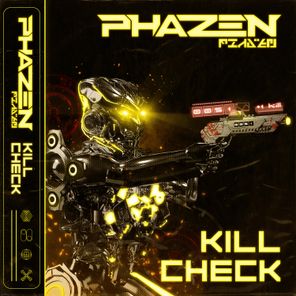 Phazen – KILL CHECK