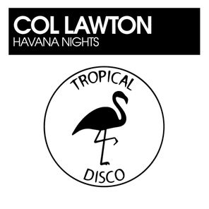 Col Lawton – Havana Nights
