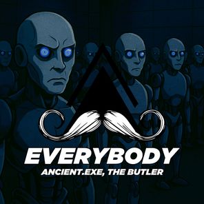 Ancient.EXE, The Butler – Everybody