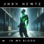 Andy Newtz – In My Blood
