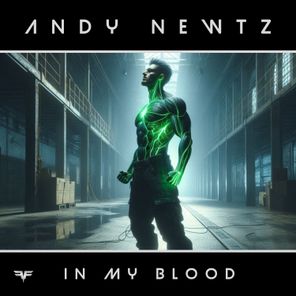 Andy Newtz – In My Blood