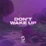 Semerich – Don’t Wake Up