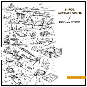 Michael Simon, N’Pot – Into My Wood