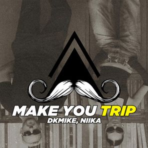 dKmiKe, NiiKA – Make You Trip