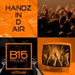 B15 Project – Handz in D Air