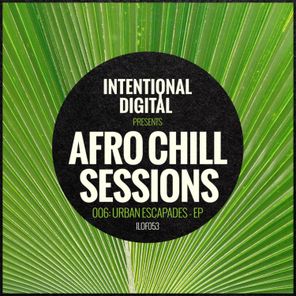 LowFi Junkie, Wolfgang Denied – Afro Chill Sessions 006: Urban Escapades – EP