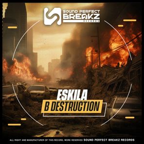 ESKILA – B Destruction
