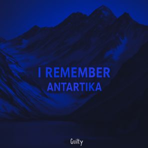 Antartika – I Remember