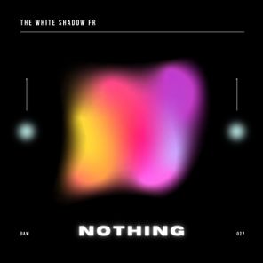 THe WHite SHadow (FR) – Nothing