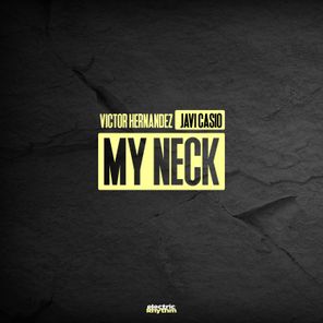 Victor Hernandez, Javi Casio – My Neck
