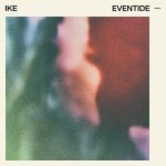 IKE – Eventide