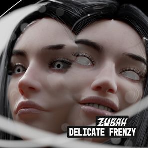 Zubah – Delicate Frenzy