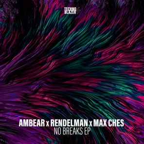 Ambear, Max Ches – No Breaks