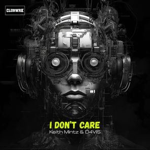 Keith Mintz, D4VIS – I Don’t Care