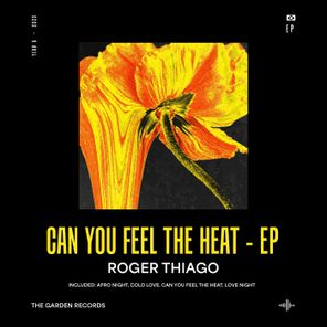 Roger Thiago – Can You Feel the Heat