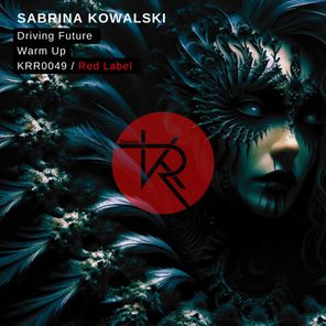 Sabrina Kowalski – Driving Future/Warm Up
