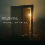 Thomas Foster, Scot & Millfield – I Reached Out For You