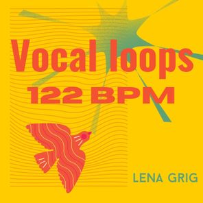 Lena Grig - Vocal Loops 122 BPM 1 Lena Grig – Vocal Loops 122 BPM