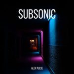 Alex Pulse – Subsonic