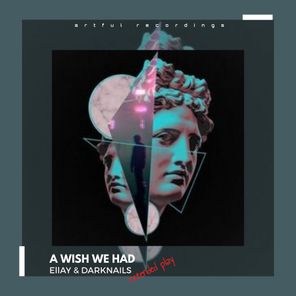 Ellay, LaMhla – A Wish We Had