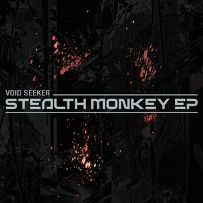 VoidSeeker – Stealth Monkey EP