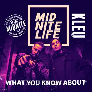 Mid Nite Life, KLEU – What You Know About: After Mid Nite
