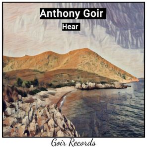 Anthony Goir – Hear