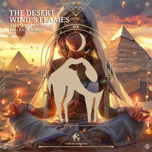 Cafe De Anatolia, Alex D-Wave – The Desert Wind’s Flames