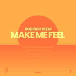Rodrigo Deem – Make Me Feel