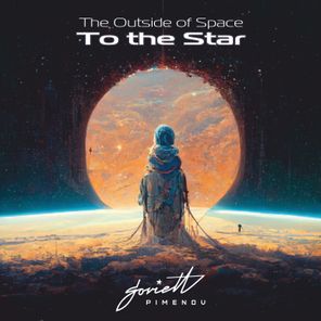 The Outside of Space - To the Star 1 The Outside of Space – To the Star
