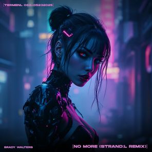 Brady Walters, STRAND:L – No More