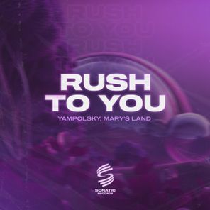 Mary’s Land, Yampolsky – Rush to You