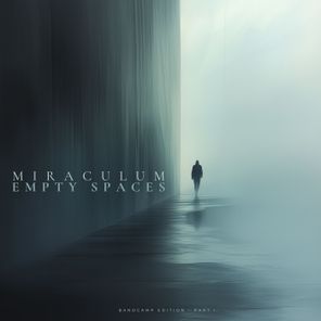Miraculum – Empty Spaces – Part I.