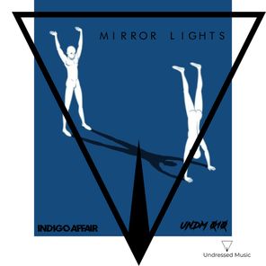 Indigo Affair – Mirror Lights