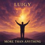 Luigy – More Than Anything