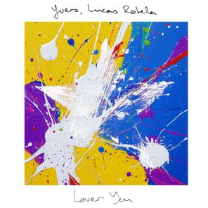 Lucas Rotela, YVER – Lover You