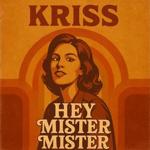 Kriss – Hey Mister Mister
