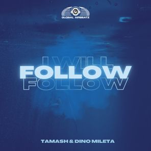 Dino Mileta, Tamash – I Will Follow