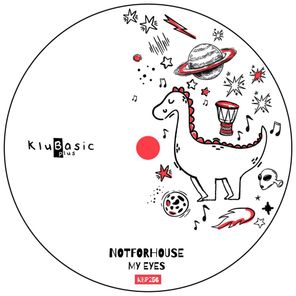 Notforhouse – My Eyes